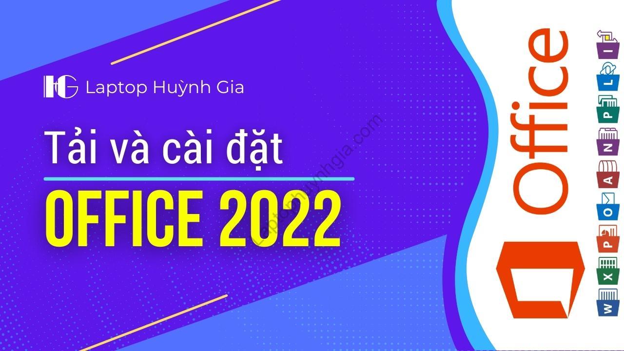 Hướng tải và cài đặt phần mềm office 2022