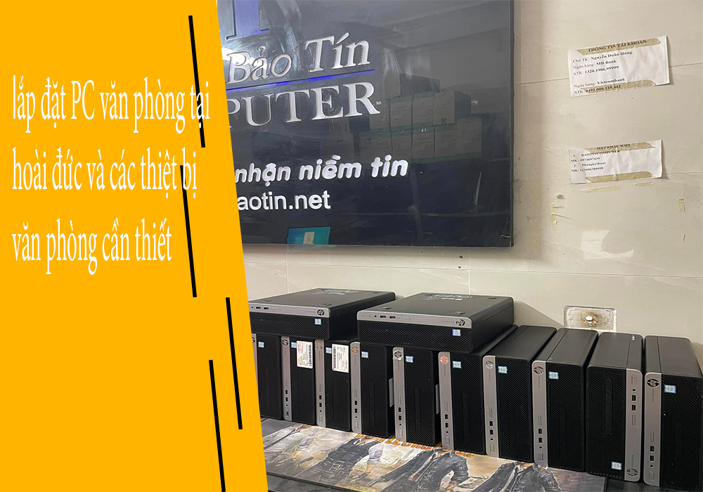 Lắp đạt dàn pc văn phòng và các thiết bị văn phòng cần thiết