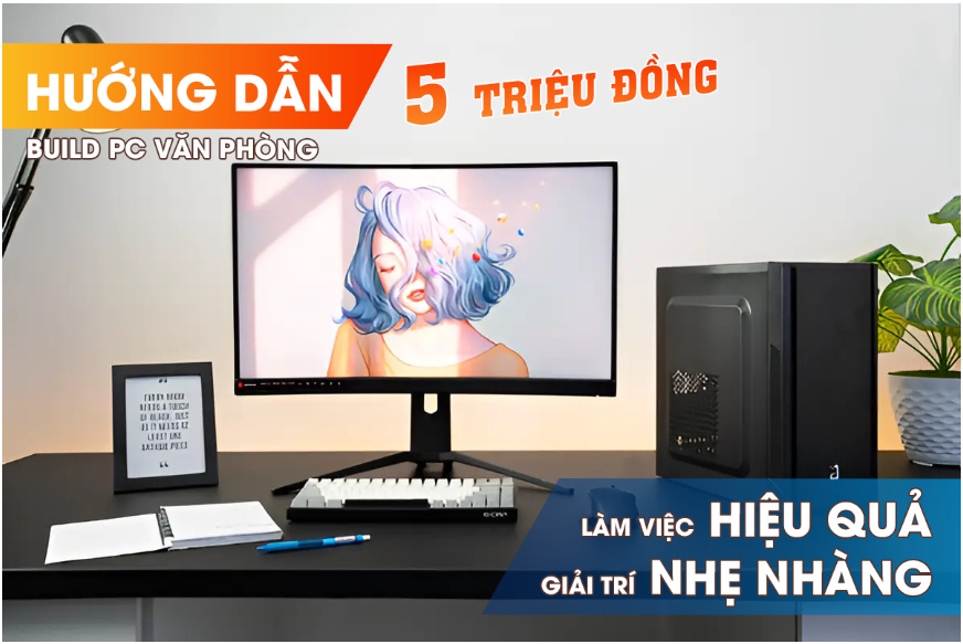 Hướng dẫn Bull bộ PC văn phòng 5 triệu giải trí và làm việc hiệu quả