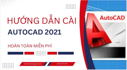 Hình ảnh cho bài viết Hướng dẫn tải và cài đặt autocad 2021 bản quyền vĩnh viễn và Full carck các phiên bản